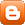 Blogger Blogger